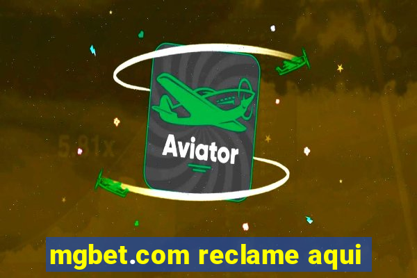 mgbet.com reclame aqui